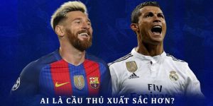 Lionel Messi vs Cristiano Ronaldo ai xuất sắc hơn