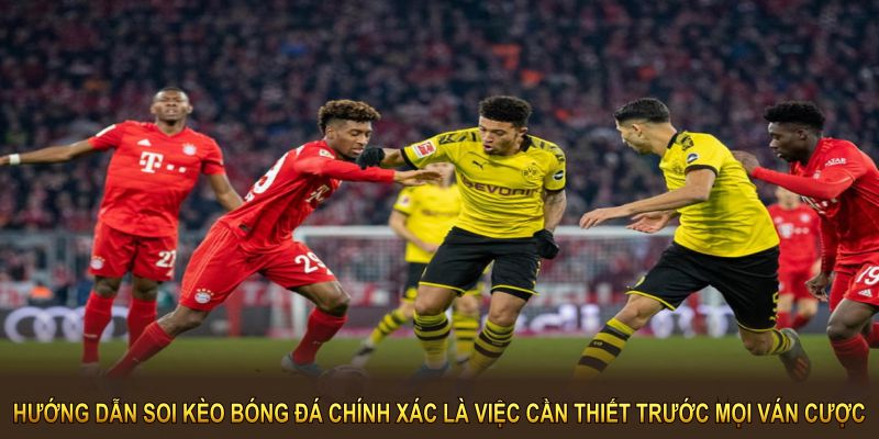 Hướng dẫn soi kèo bóng đá chính xác là việc cần thiết trước mọi ván cược 