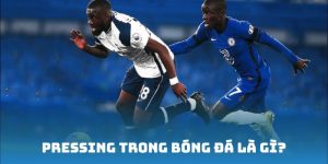 Pressing trong bóng đá là gì